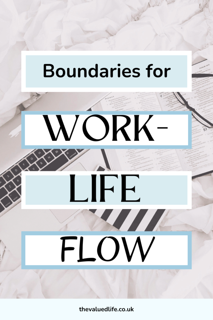 Overlay Text that says 'Boundaries for Work-Life Flow'