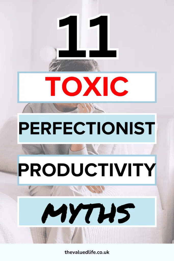 Pinterest pin with text overlay '11 toxic perfectionist productivity myths'