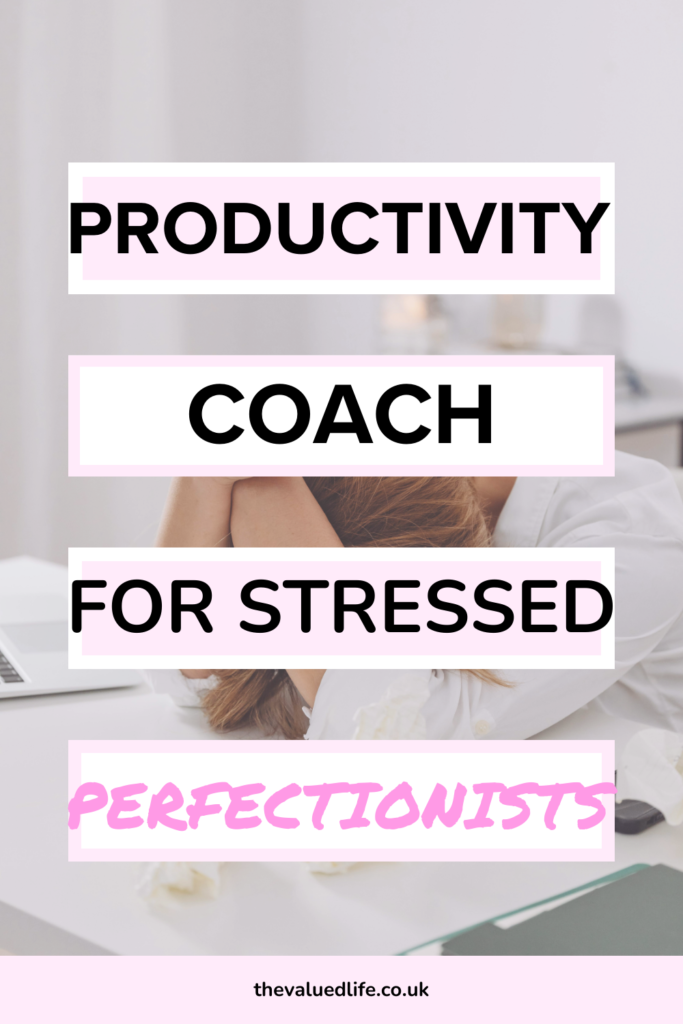 Pinterest Pin with text overlay 'productivity coach for stressed perfectionists'