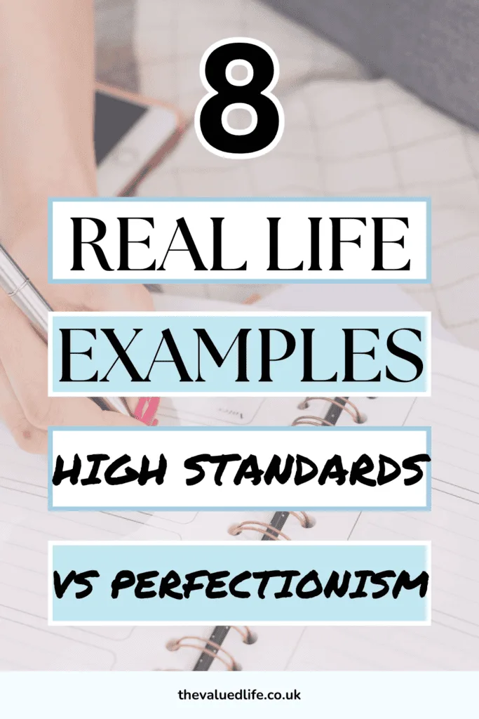 Pinterest pin with text overlay that says '8 real life examples of high standards vs perfectionism'